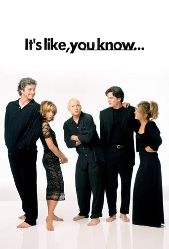 It’s Like, You Know Poster